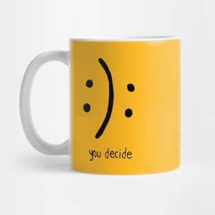 You decide Mug